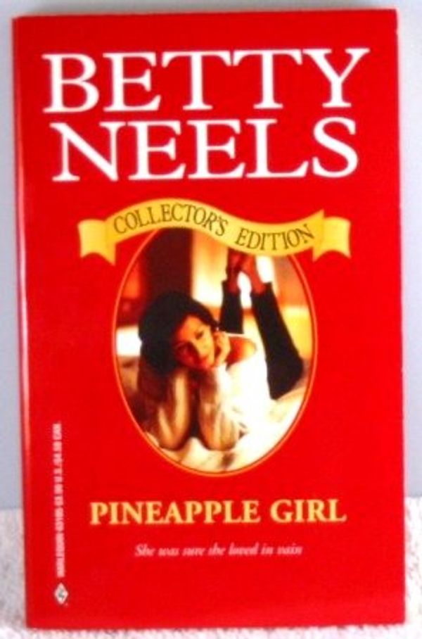 Cover Art for 9780373631056, Pineapple Girl (Collector's Edition) by Betty Neels