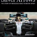 Cover Art for 9780719840159, Silver Arrows: The story of Mercedes-Benz in motor sport by Andrew Noakes