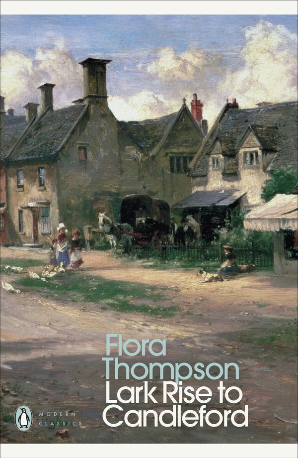 Cover Art for 9780141183312, Lark Rise to Candleford by Flora Thompson