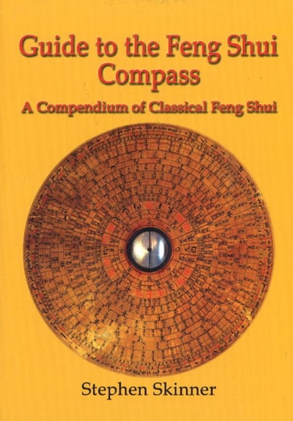 Cover Art for 9780954763992, Guide to the Feng Shui Compass by Stephen Skinner