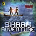 Cover Art for 9780141339498, Willard Price: Shark Adventure by Anthony McGowan