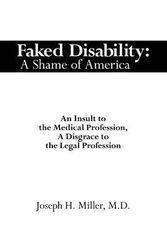 Cover Art for 9781434304049, Faked Disability by Joseph H. Miller M.D.