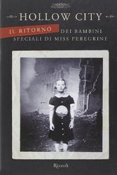 Cover Art for 9788817073585, Hollow City. Il ritorno dei bambini speciali di Miss Peregrine by Ransom Riggs