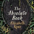 Cover Art for 9780241473924, The Absolute Book by Elizabeth Knox