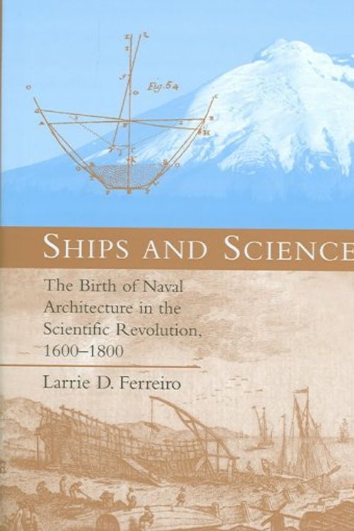 Cover Art for 9780262062596, Ships and Science by Larrie D. Ferreiro