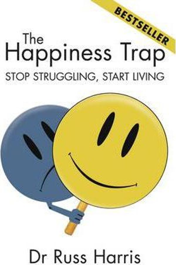 Cover Art for 9781877437502, The Happiness Trap by Dr. Russ Harris, Steven C. Hayes