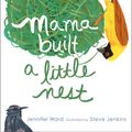 Cover Art for 9781442421165, Mama Built a Little Nest by Jennifer Ward