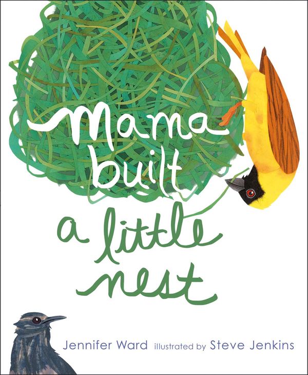 Cover Art for 9781442421165, Mama Built a Little Nest by Jennifer Ward