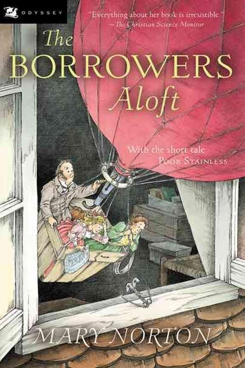 Cover Art for 9780152047344, The Borrowers Aloft: With the Short Tale Poor Stainless by Mary Norton