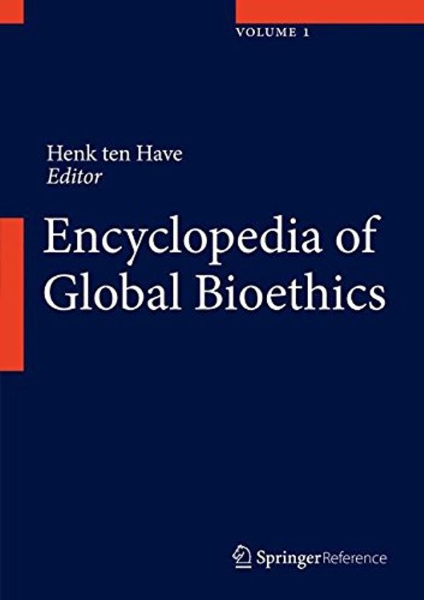 Cover Art for 9783319094823, Encyclopedia of Global Bioethics by Unknown