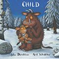 Cover Art for 9781405020466, The Gruffalo's Child by Julia Donaldson