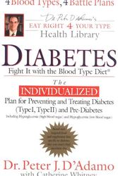 Cover Art for 9780399151026, Diabetes: Fight It with the Blood Type Diet (Dr. Peter J. D'Adamo's Eat Right 4 Your Type Health Library) by Whitney, Catherine, D'Adamo, Peter