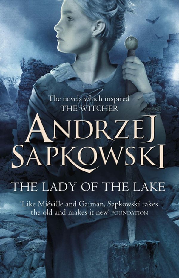Cover Art for 9781473211612, The Lady of the Lake by Andrzej Sapkowski