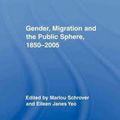 Cover Art for 9780415807159, Gender, Migration, and the Public Sphere, 1850--2005 by Marlou Schrover, Eileen Yeo