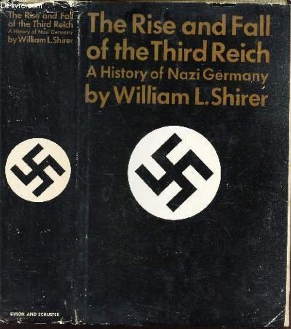 Cover Art for 9780671624200, The Rise and Fall of the Third Reich: A History of Nazi Germany by William L. Shirer