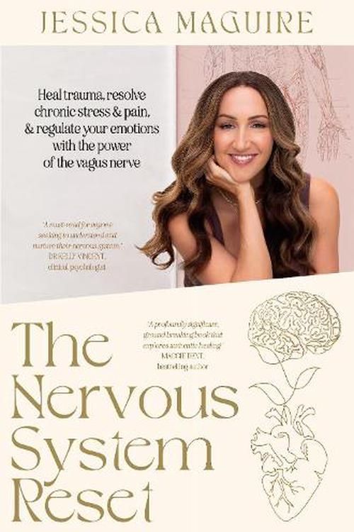 Cover Art for 9781761266607, The Nervous System Reset: Heal trauma, resolve chronic stress and pain, and regulate your emotions with the power of the vagus nerve by Jessica Maguire