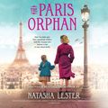 Cover Art for 9781549100758, The Paris Orphan Lib/E by Natasha Lester