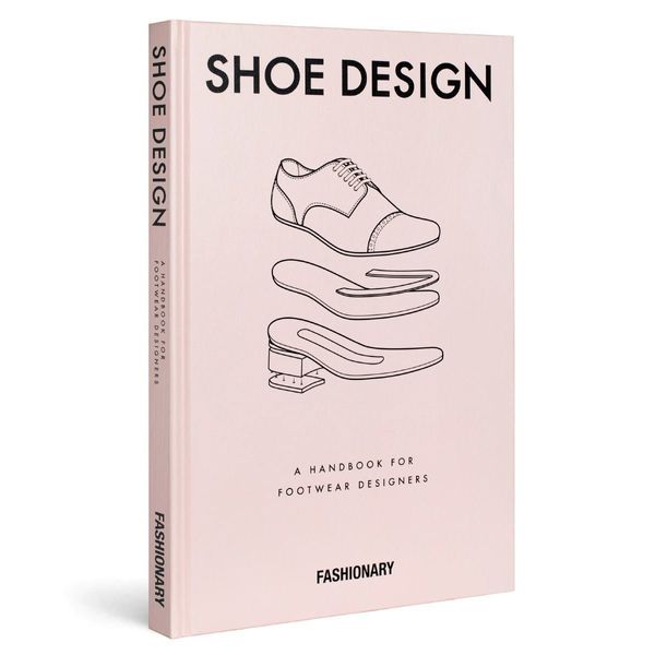 Cover Art for 9789881354716, Shoe Design - A Handbook for Footwear Designers by Fashionary