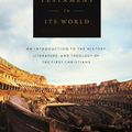 Cover Art for 9780281082711, The New Testament in its World: An Introduction to the History, Literature and Theology of the First Christians by Nt Wright, Michael F. Bird