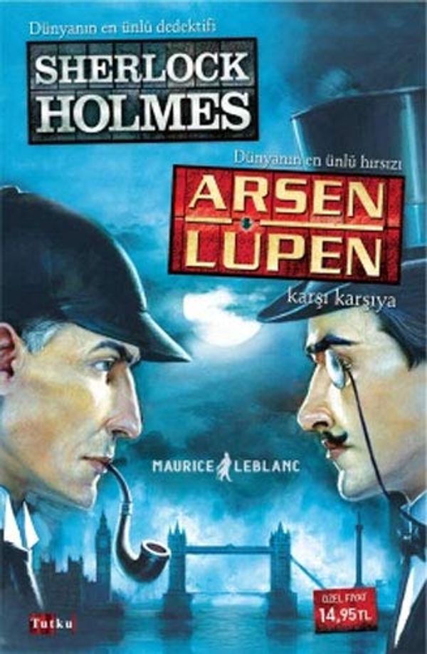 Cover Art for 9786054756360, Sherloch Holmes - Arsen Lupen Karsi Karsiya by Maurice Leblanc