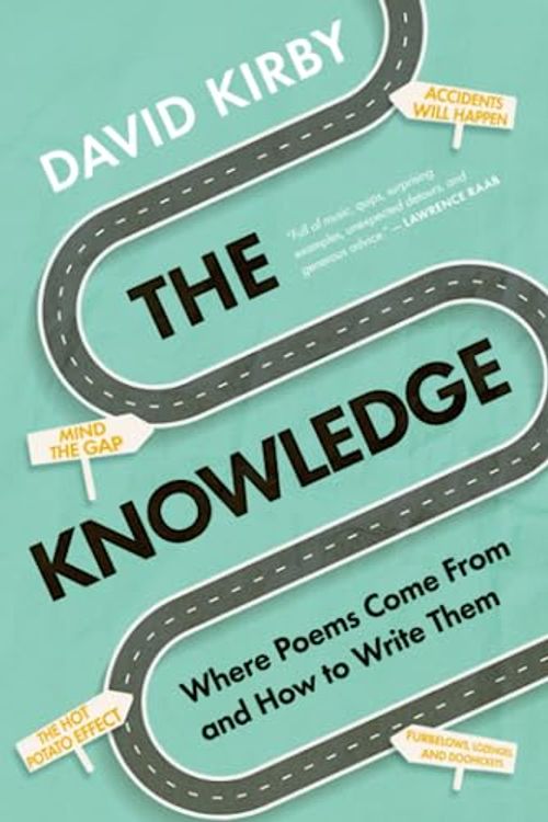 Cover Art for 9781735594026, The Knowledge: Where Poems Come From and How to Write Them by David Kirby