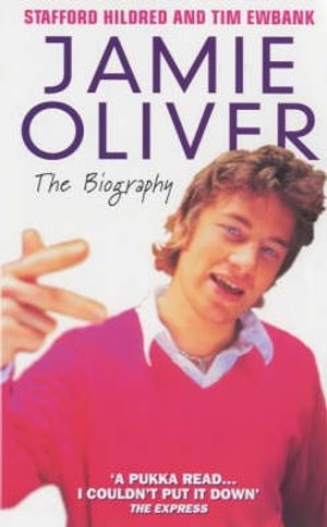 Cover Art for 9781904034124, Jamie Oliver by Stafford Hildred, Tim Ewbank