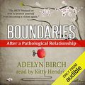 Cover Art for B07BDR8LSX, Boundaries After a Pathological Relationship by Adelyn Birch