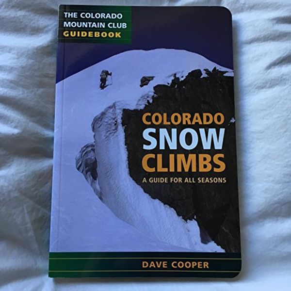Cover Art for 9780976052593, Colorado Snow Climbs by Dave Cooper