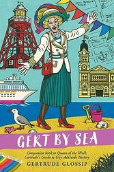 Cover Art for 9781922314093, Gert by Sea by Glossip, Gertrude, Crooks, Andrew