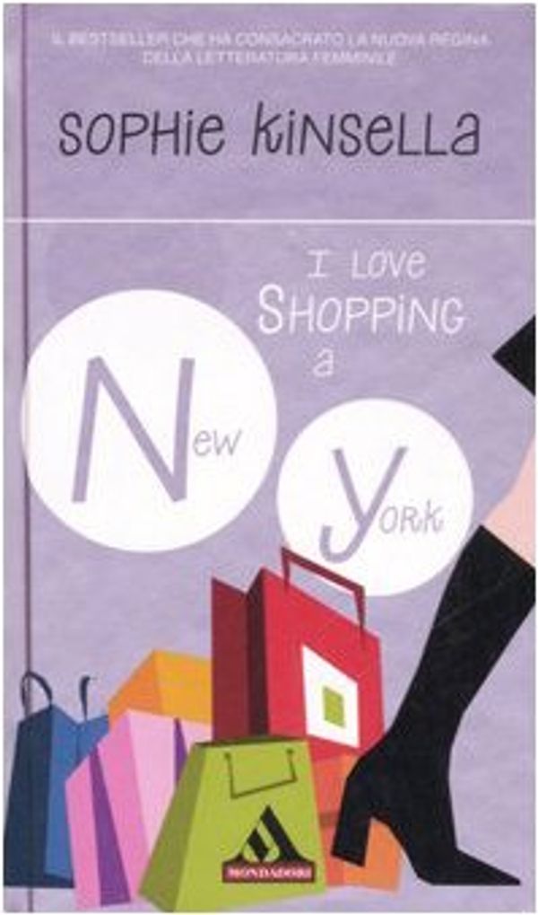 Cover Art for 9788804572930, I love shopping in New York by Sophie Kinsella