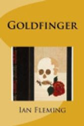 Cover Art for 9781721013395, Goldfinger by Professor of Organic Chemistry Ian Fleming