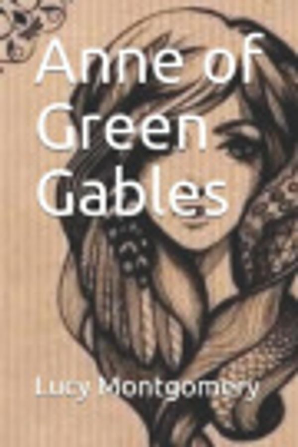 Cover Art for 9781724185006, Anne of Green Gables by Lucy Maud Montgomery