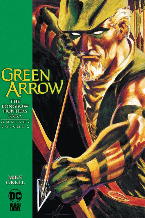 Cover Art for 9781779513083, Green Arrow: The Longbow Hunters Saga Omnibus Vol. 2 by Mike Grell