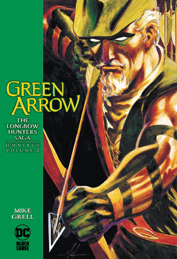 Cover Art for 9781779513083, Green Arrow: The Longbow Hunters Saga Omnibus Vol. 2 by Mike Grell