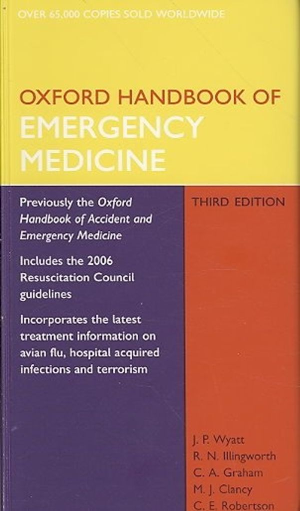 Cover Art for 9780199535309, Oxford Handbook of Emergency Medicine: WITH Oxford Handbook of Pre-hospital Care Pack by Wyatt, Jonathan; Illingworth, Robin; Clancy, Michael; Greaves, Ian; Porter, Keith