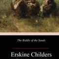 Cover Art for 9781547178568, The Riddle of the Sands by Erskine Childers