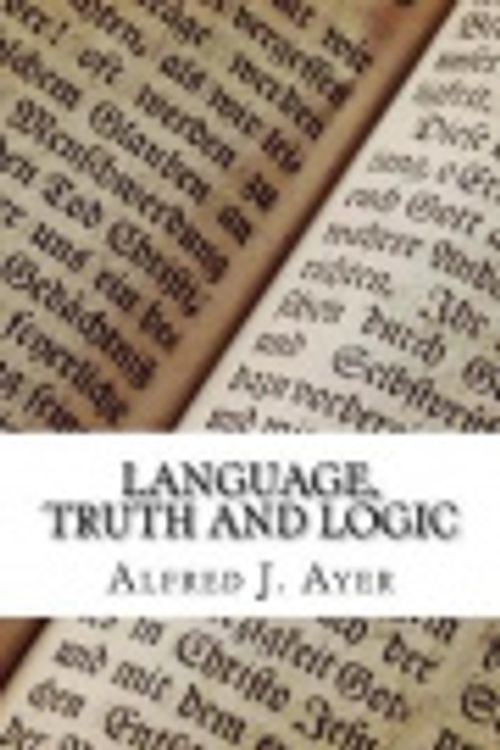 Cover Art for 9781973730798, Language, Truth and Logic by Alfred J. Ayer