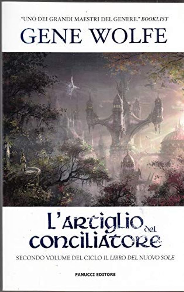 Cover Art for 9788834719329, L'artiglio del conciliatore. Il Libro del Nuovo Sole by Gene Wolfe