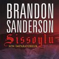 Cover Art for 9786055069445, Sissoylu: Son İmparatorluk by Brandon Sanderson