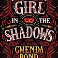 Cover Art for 9781511362597, Girl in the Shadows by Gwenda Bond