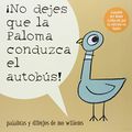 Cover Art for 9781448754878, No Dejes Que la Paloma Conduzca el Autobus! = Do Not Let the Pigeon Drive the Bus! (Pigeon Series) by Willems, Mo (2011) Paperback by Mo Willems