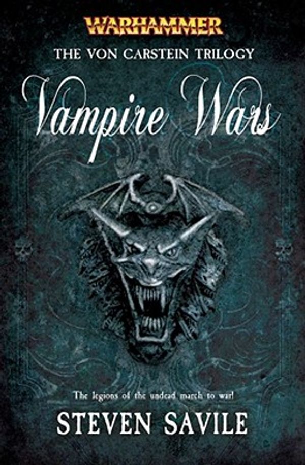 Cover Art for 9781844165391, Vampire Wars: The Von Carstein Trilogy by Steve Savile