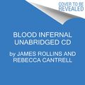 Cover Art for 9780062403100, Blood Infernal by James Rollins