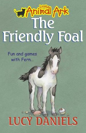 Cover Art for 9780340873861, The Friendly Foal by Lucy Daniels