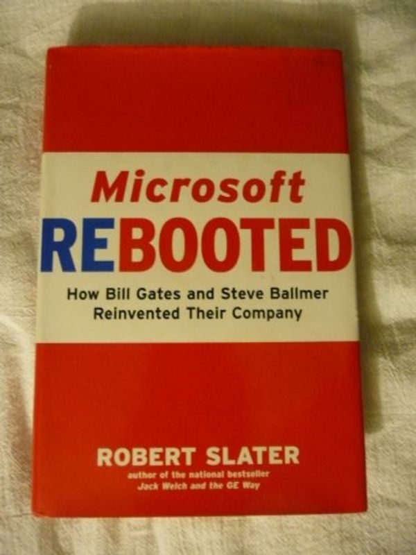 Cover Art for 9781591840398, Microsoft Rebooted by Robert Slater