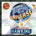 Cover Art for 9781407041780, George's Secret Key to the Universe by Lucy Hawking, Stephen Hawking, James Goode