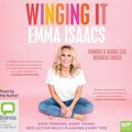 Cover Art for 9781489439826, Winging It: Stop Thinking, Start Doing by Emma Isaacs