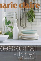 Cover Art for 9781921259036, Marie Claire Seasonal Kitchen by Michele Cranston