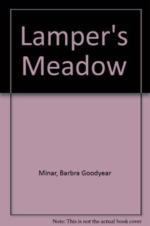 Cover Art for 9780891076636, Lamper's Meadow by Barbra Goodyear Minar