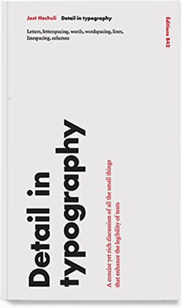 Cover Art for B01N3UMO6H, Jost Hochuli: Detail In Typography (english Reprint) by Jost Hochuli(2015-12-30) by Jost Hochuli
